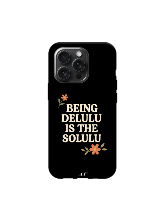 Being Delulu is the Solulu iPhone Hoesje - Tech-into Design